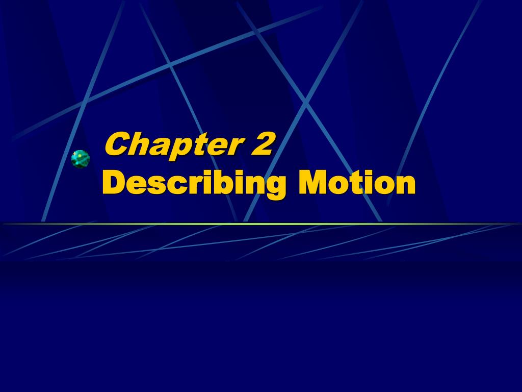 PPT Chapter 2 Describing Motion PowerPoint Presentation, free