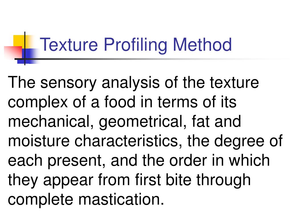 PPT TEXTURE PROFILE METHODS PowerPoint Presentation, free download