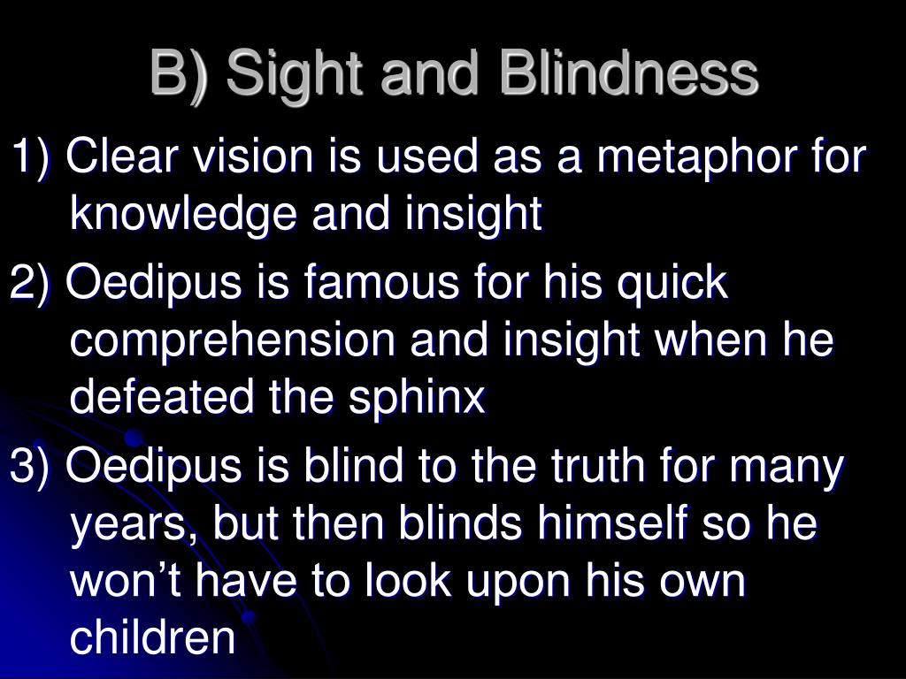 Oedipus Sight And Blindness BLINDS