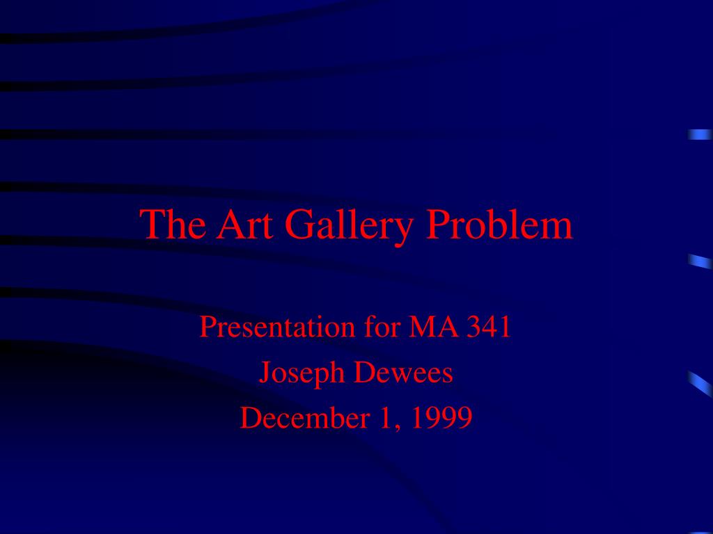 PPT The Art Gallery Problem PowerPoint Presentation, free download