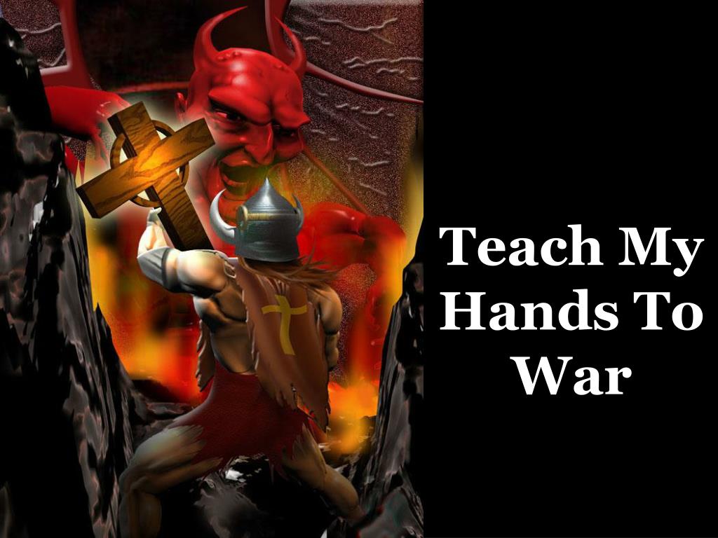 PPT Teach My Hands To War PowerPoint Presentation, free download ID