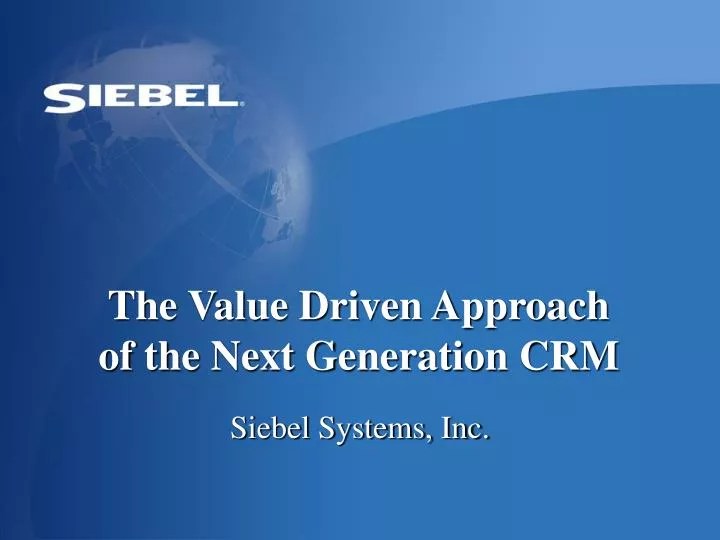 PPT The Value Driven Approach of the Next Generation CRM PowerPoint