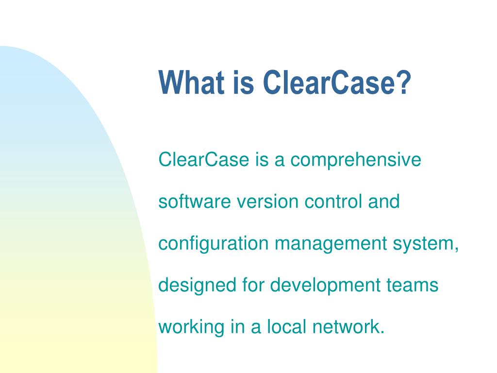 PPT ClearCase PowerPoint Presentation, free download ID573412