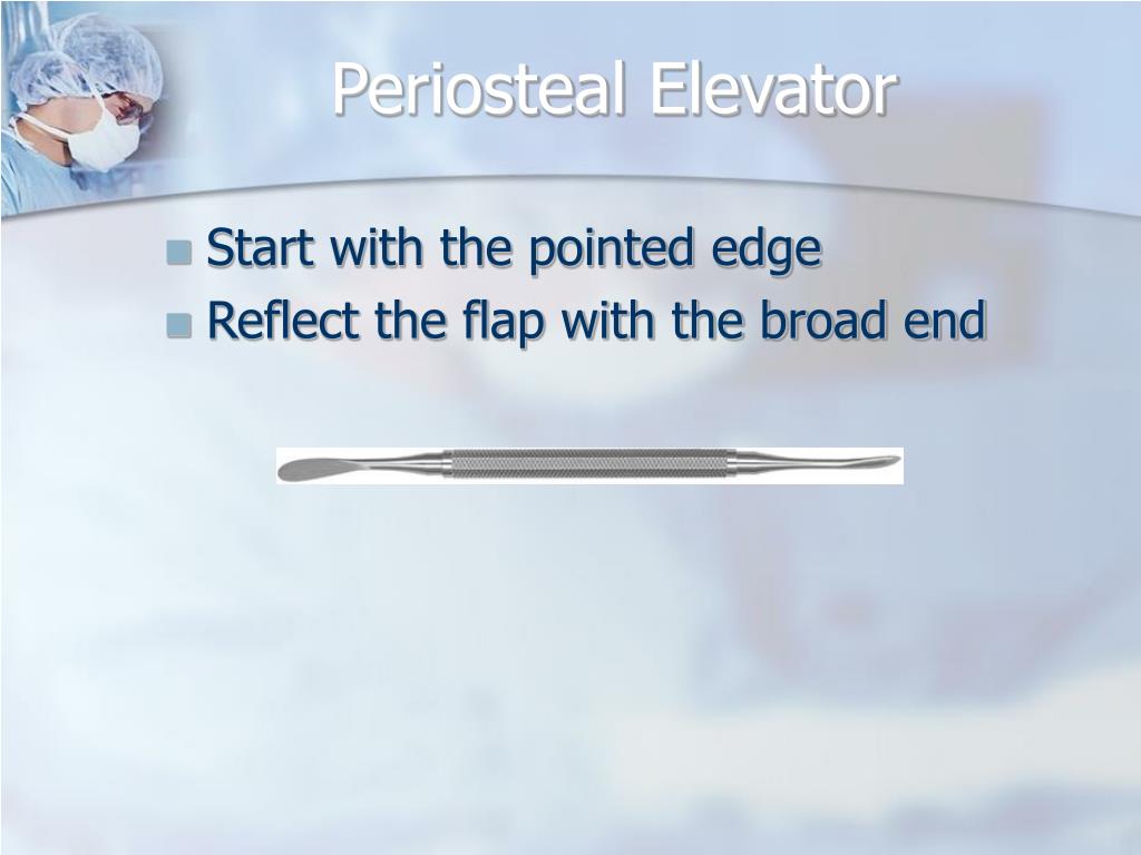 What Does The Periosteal Elevator Reflect And Retract at Kevin blog