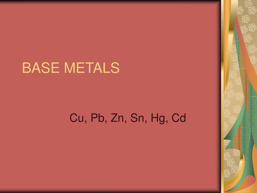 PPT BASE METALS PowerPoint Presentation, free download ID585362