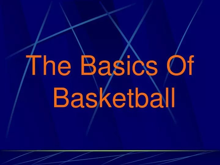 PPT The Basics Of Basketball PowerPoint Presentation, free download
