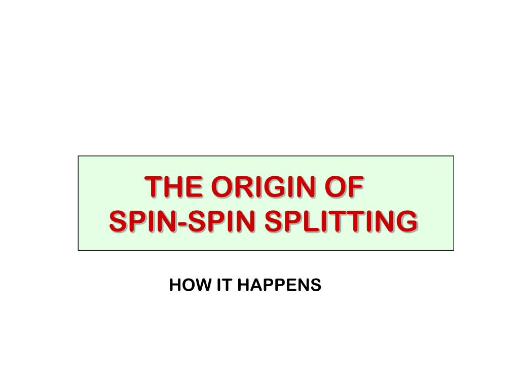 PPT SPINSPIN SPLITTING PowerPoint Presentation, free download ID