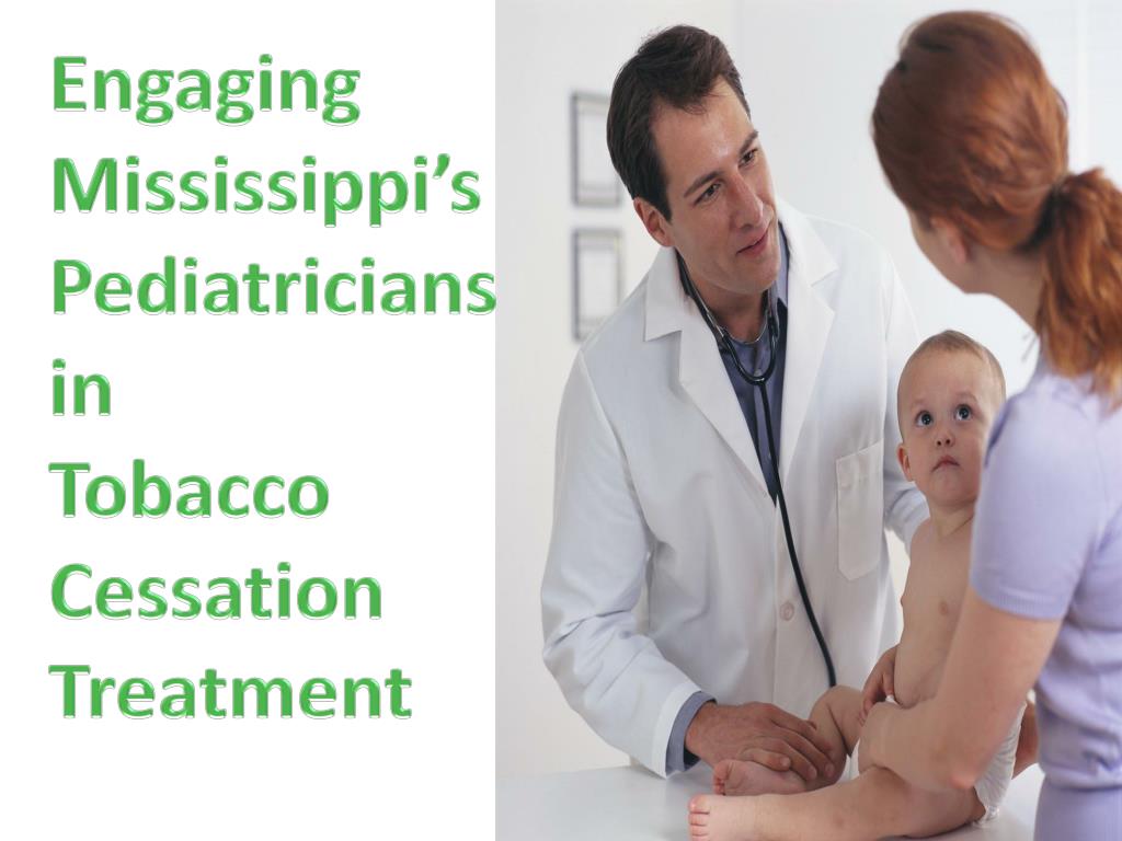 PPT Engaging Mississippi’s Pediatricians in Tobacco Cessation