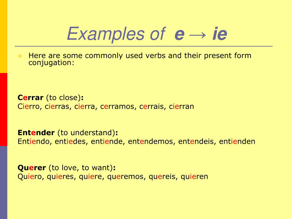 PPT Present tense of stemchanging verbs (e →ie, o →ue, e →i