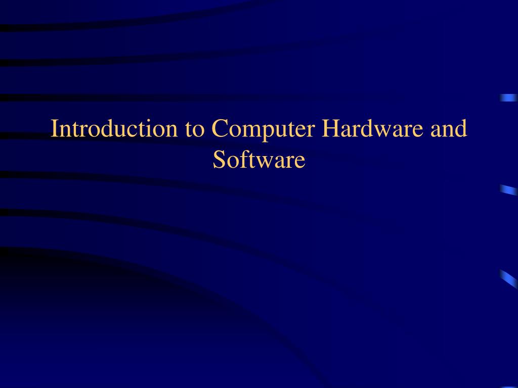 PPT Introduction to Computer Hardware and Software PowerPoint