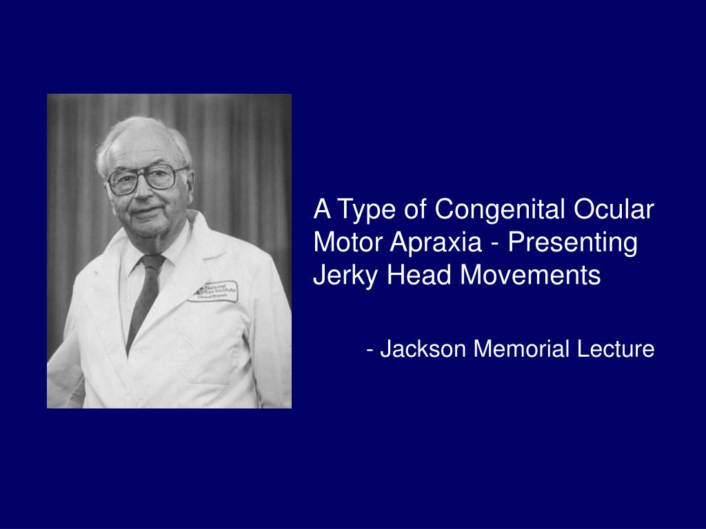 PPT Ocular Motor Apraxia PowerPoint Presentation ID598136