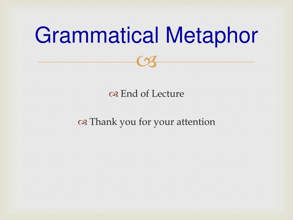 PPT Grammatical Metaphor PowerPoint Presentation, free download ID