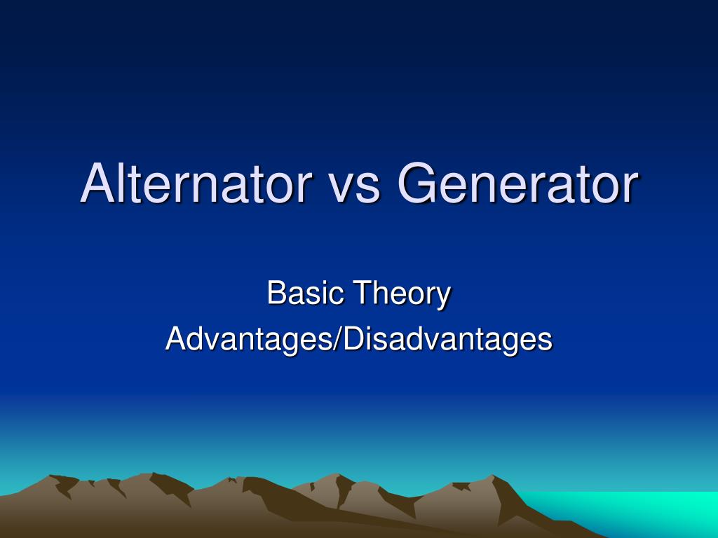 PPT Alternator vs Generator PowerPoint Presentation, free download ID608011