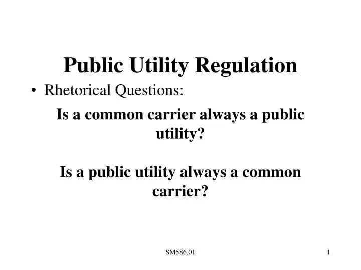 PPT Public Utility Regulation Is a common carrier always a public