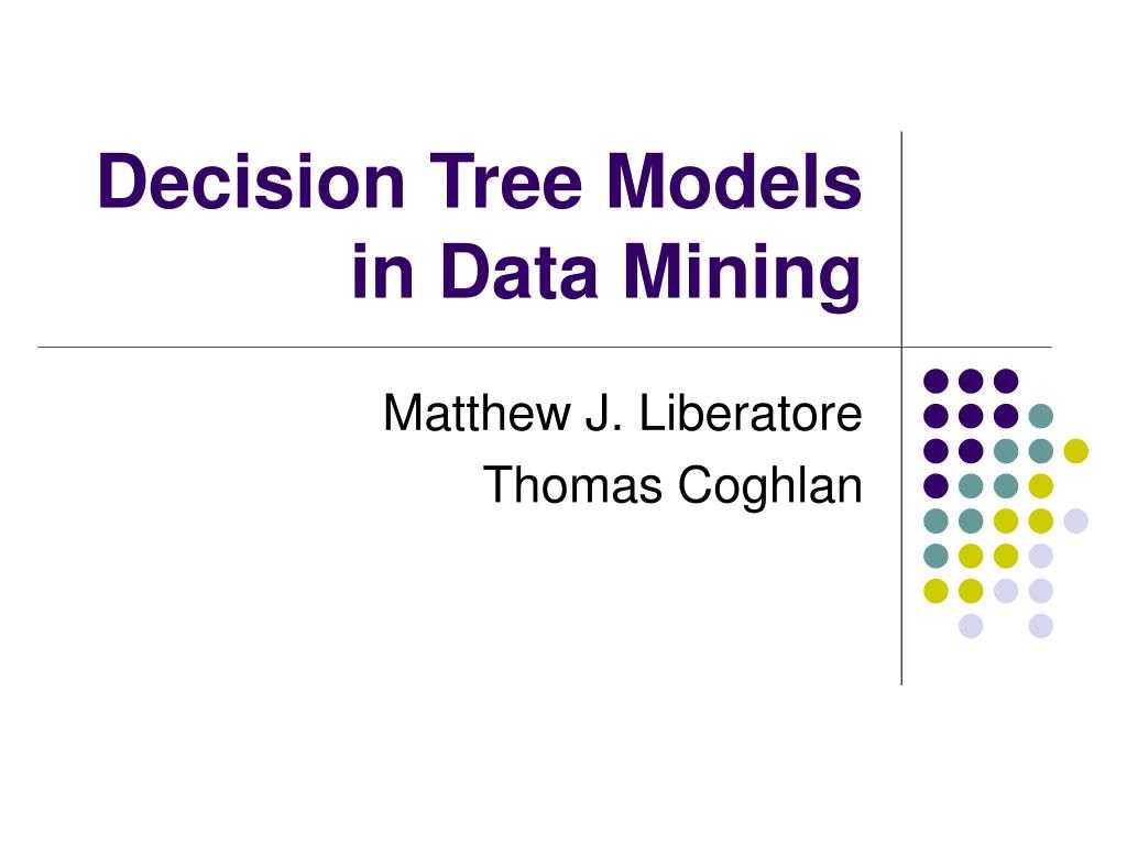 PPT Decision Tree Models in Data Mining PowerPoint Presentation, free download ID623250