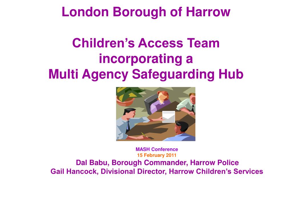 PPT London Borough of Harrow Children’s Access Team incorporating a