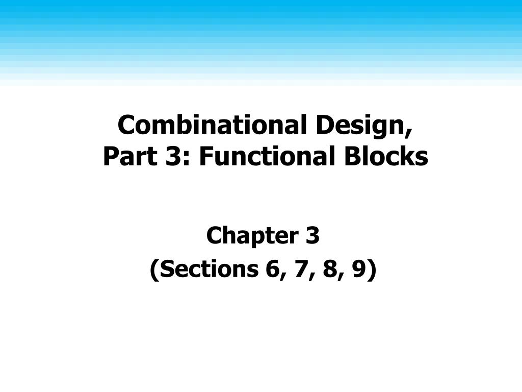 PPT Combinational Design, Part 3 Functional Blocks PowerPoint