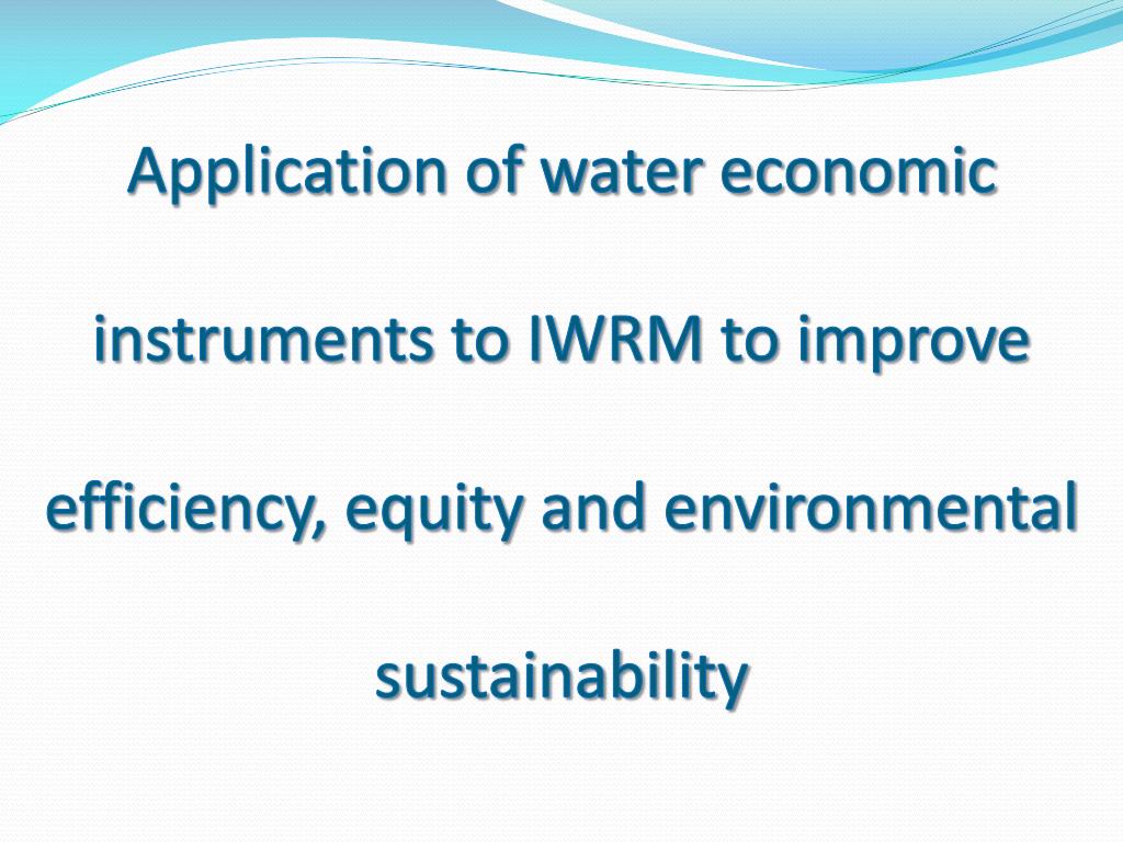 PPT Application of water economic instruments to IWRM to improve