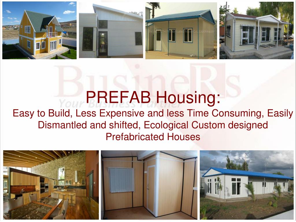 PPT PREFAB Housing Easy to Build, Less Expensive and less Time Consuming, Easily Dismantled