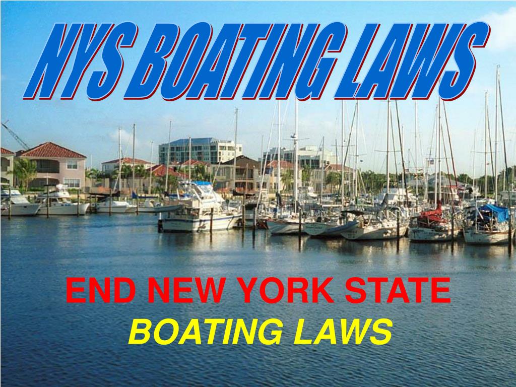 PPT NYS BOATING LAWS PowerPoint Presentation, free download ID64156
