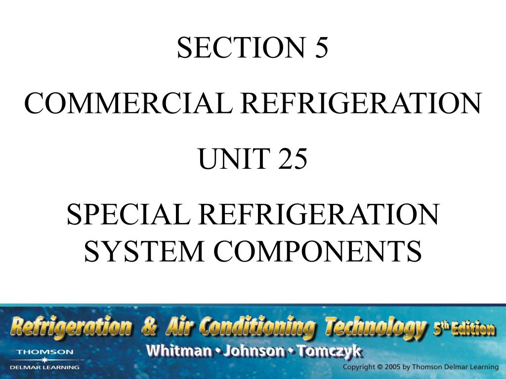 PPT SECTION 5 COMMERCIAL REFRIGERATION UNIT 25 SPECIAL REFRIGERATION