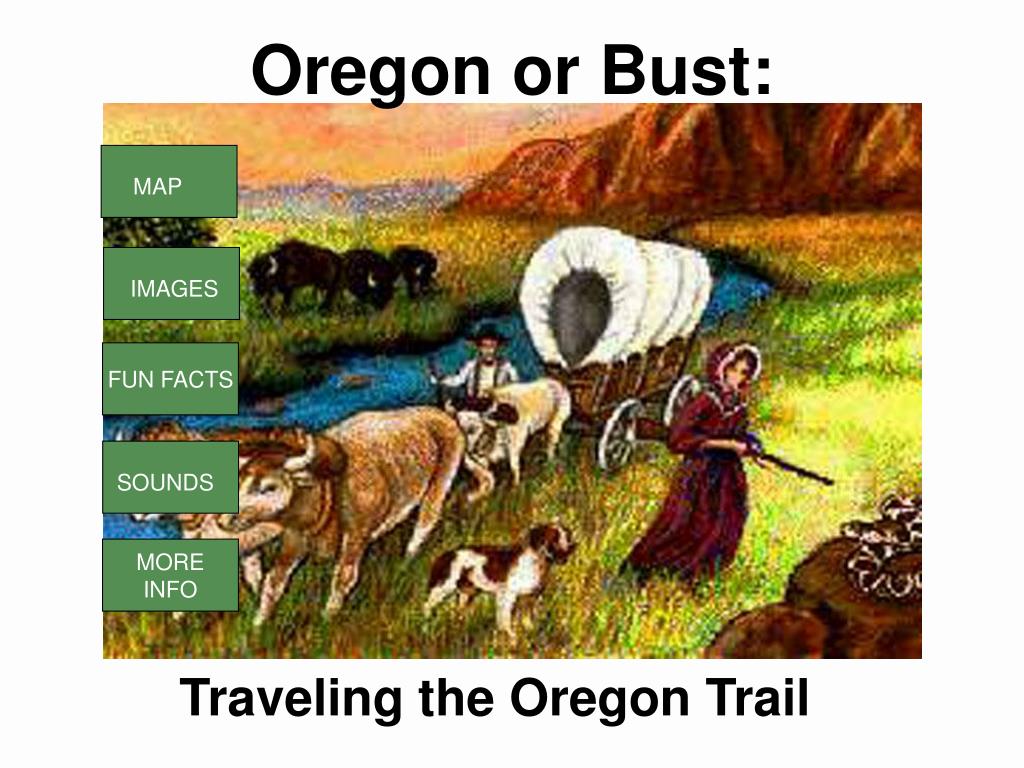 PPT Oregon or Bust PowerPoint Presentation, free download ID662376
