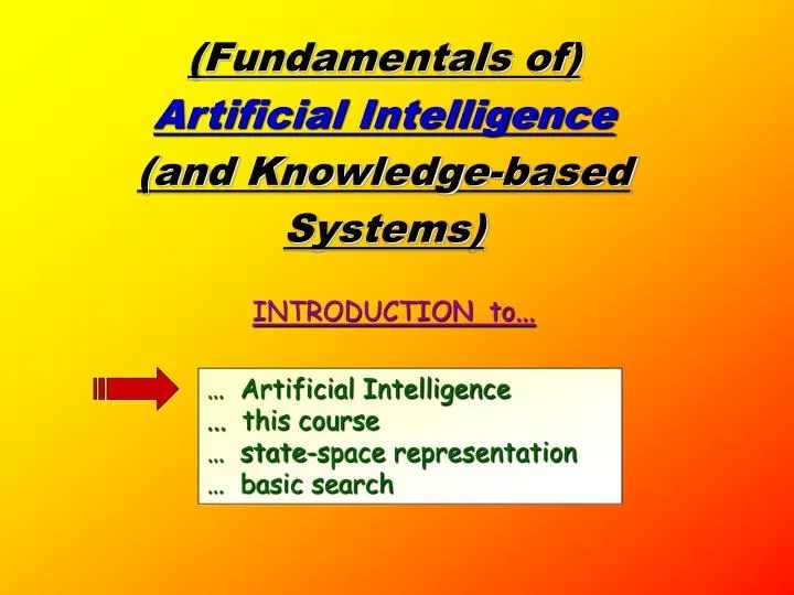 PPT (Fundamentals of) Artificial Intelligence (and