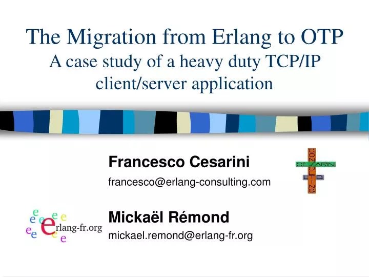 PPT The Migration from Erlang to OTP A case study of a heavy duty TCP