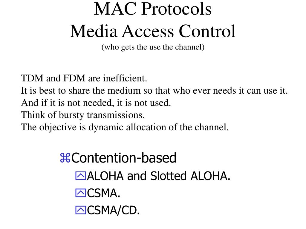 PPT MAC Protocols Media Access Control (who gets the use the channel