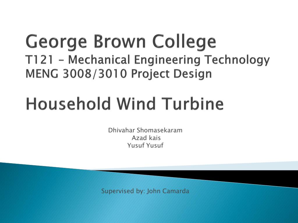 PPT Brown College T121 Mechanical Engineering Technology MENG 3008/3010 Project