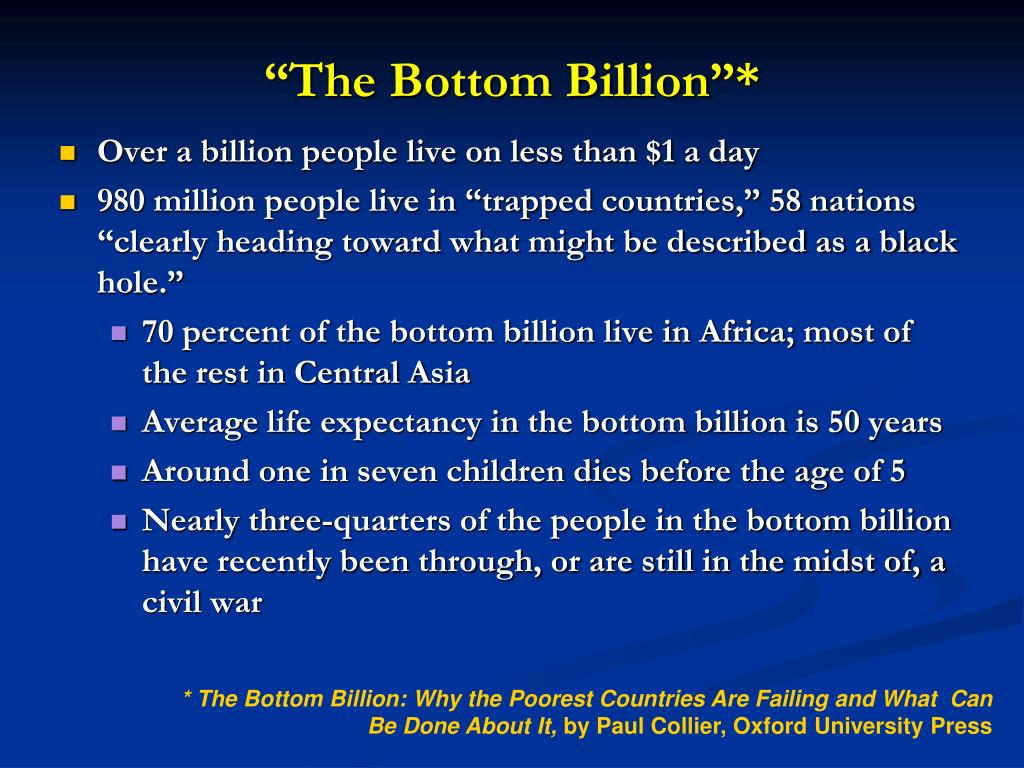 The Bottom Billion: Why the Poorest Countries Are Failing.