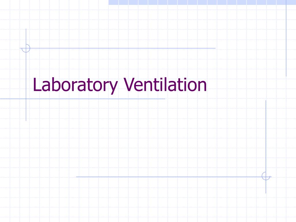 PPT Laboratory Ventilation PowerPoint Presentation, free download