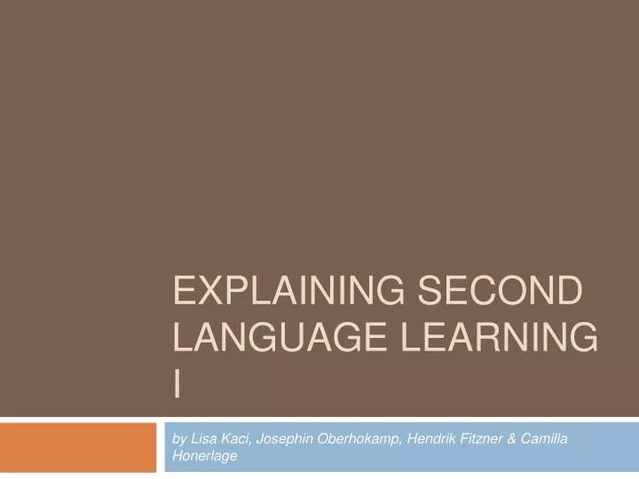 PPT Explaining Second Language Learning I PowerPoint Presentation