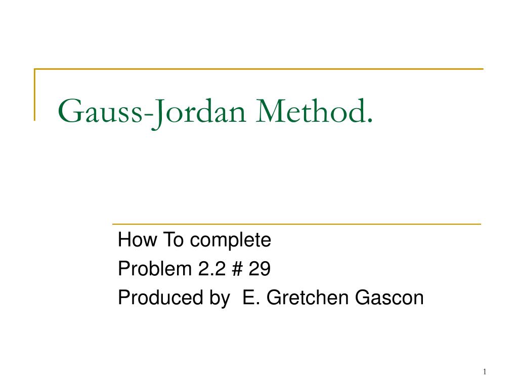 PPT GaussJordan Method. PowerPoint Presentation, free download ID