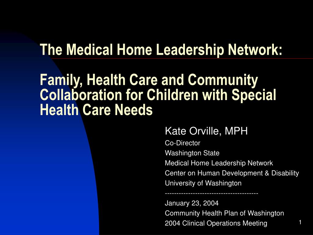 PPT The Medical Home Leadership Network Family, Health Care and
