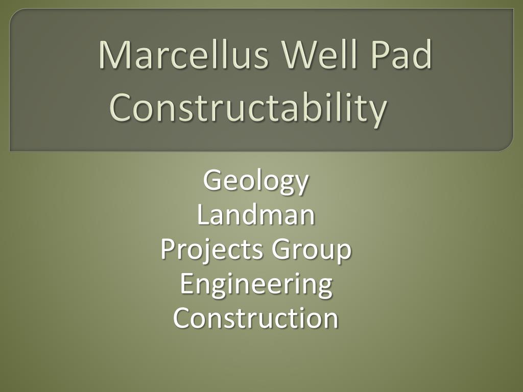 PPT Marcellus Well Pad Constructability PowerPoint Presentation, free