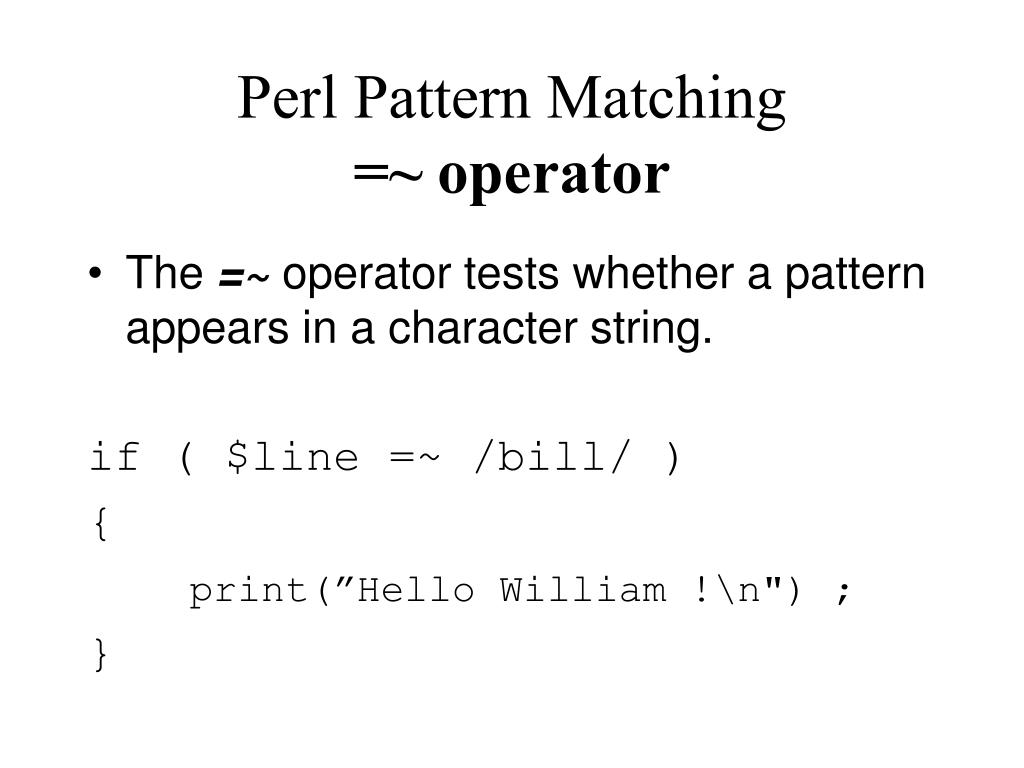 PPT Perl Pattern Matching = operator PowerPoint Presentation, free download ID710236