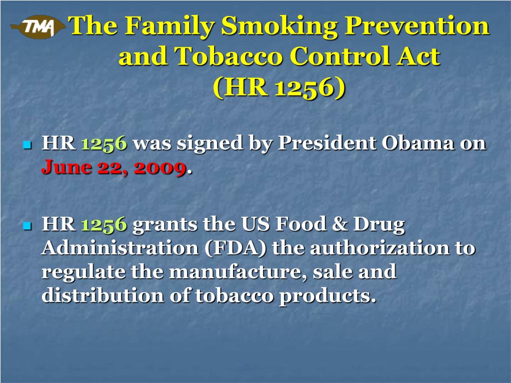 PPT The “Family Smoking Prevention and Tobacco Control Act