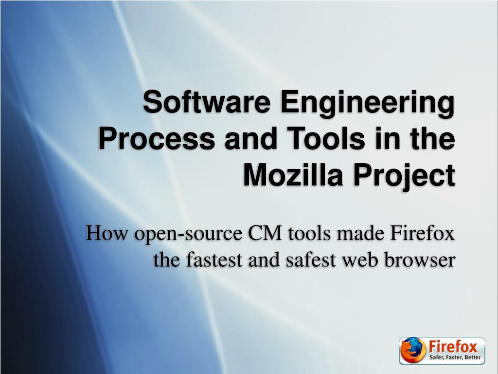 PPT Software Engineering Process and Tools in the Mozilla Project PowerPoint Presentation ID