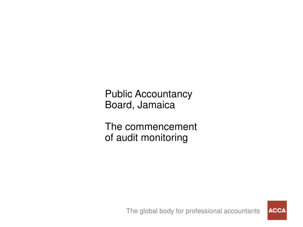 PPT Public Accountancy Board, Jamaica The commencement of audit