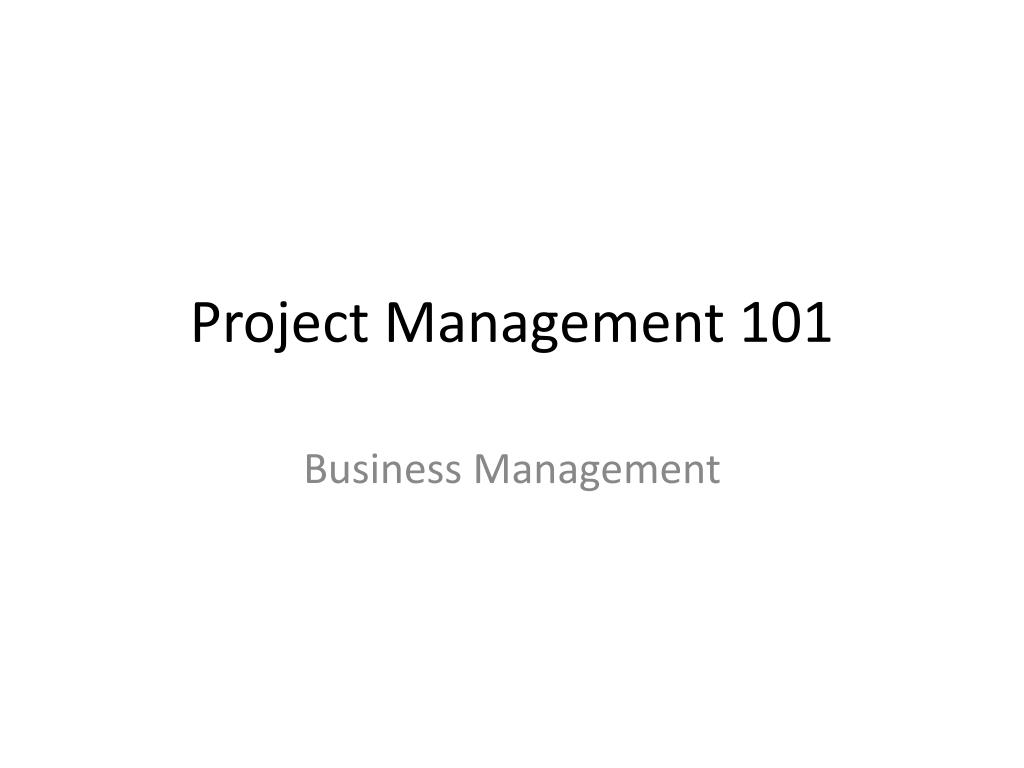 PPT Project Management 101 PowerPoint Presentation, free download
