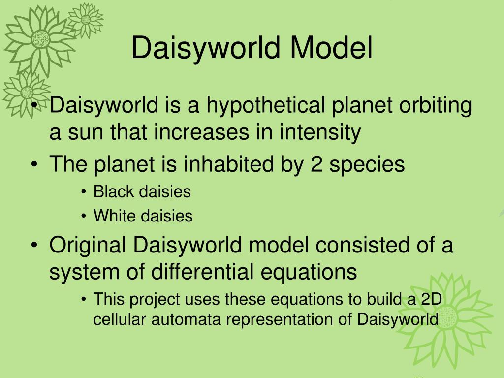 PPT Modeling the Gaia Hypothesis Daisyworld PowerPoint Presentation