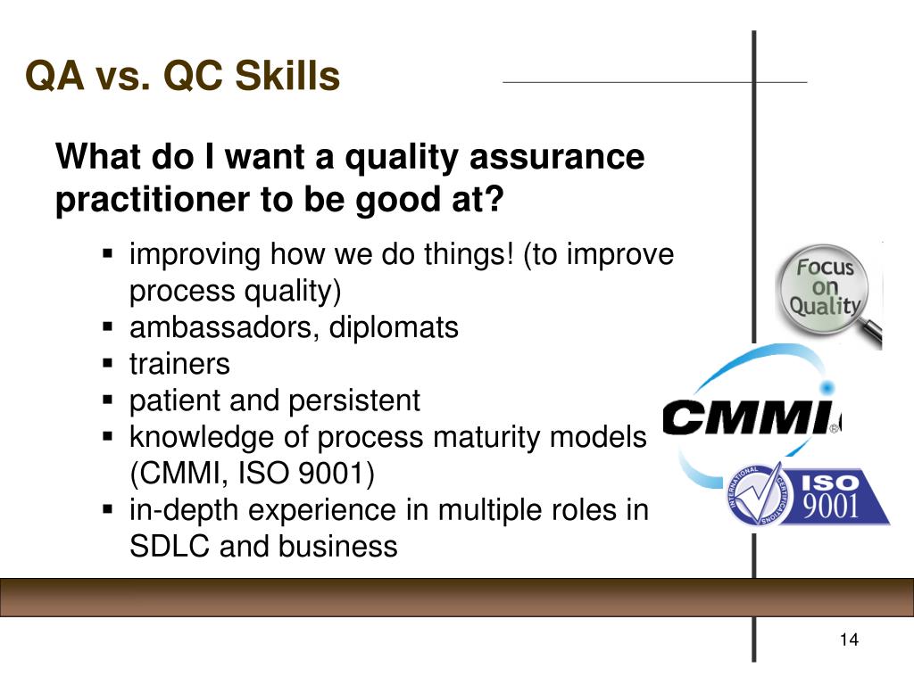 PPT Quality Assurance and Quality Control Skill Sets What I Look For