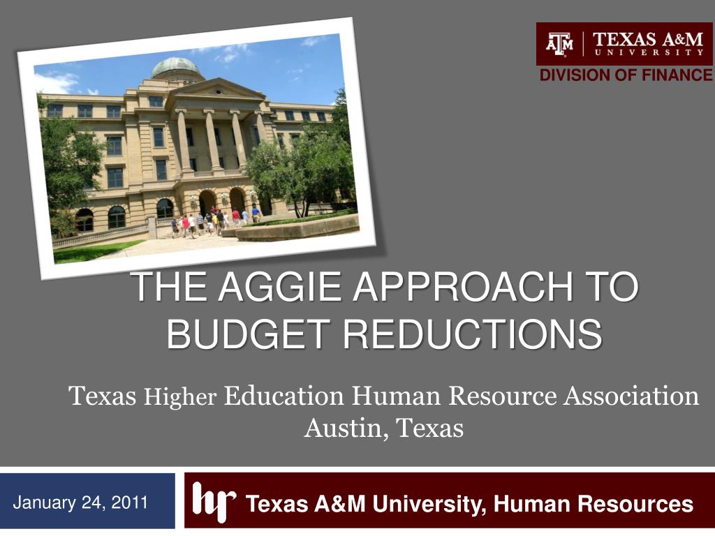 PPT The Aggie Approach to Budget Reductions a Texas Higher Education