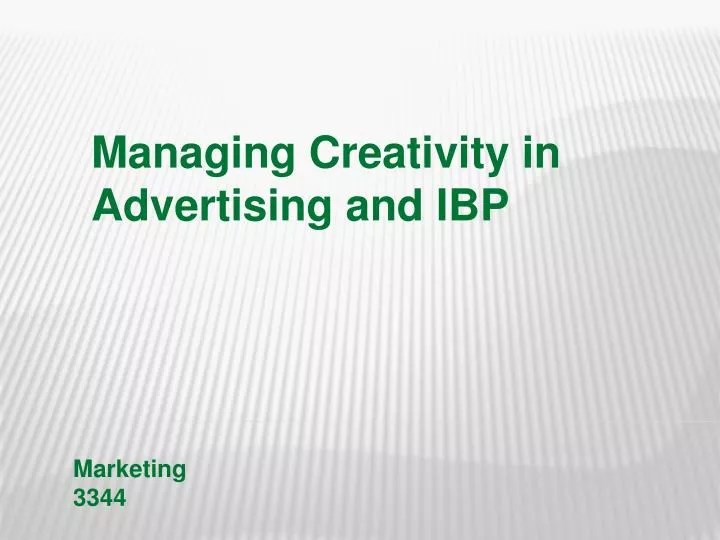 PPT Managing Creativity in Advertising and IBP PowerPoint