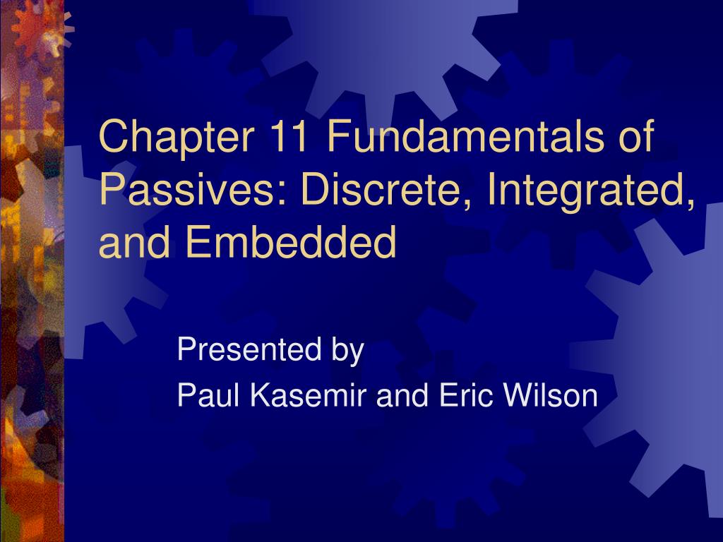 PPT Chapter 11 Fundamentals of Passives Discrete, Integrated, and