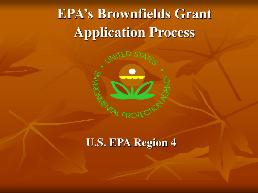 PPT EPA’s Brownfields Grant Application Process PowerPoint