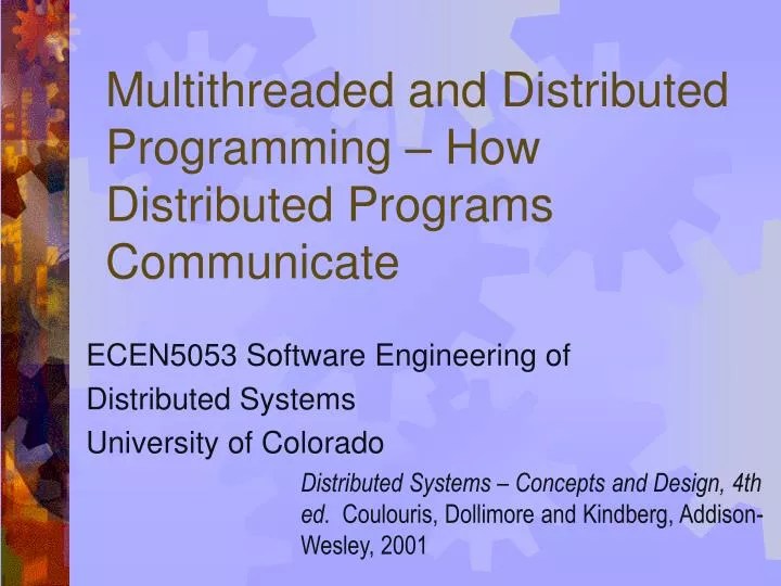 PPT Multithreaded and Distributed Programming How Distributed