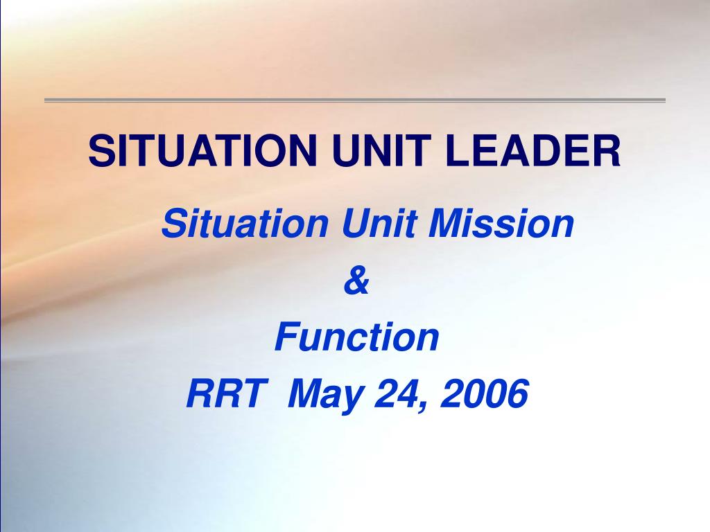 PPT SITUATION UNIT LEADER PowerPoint Presentation ID841964