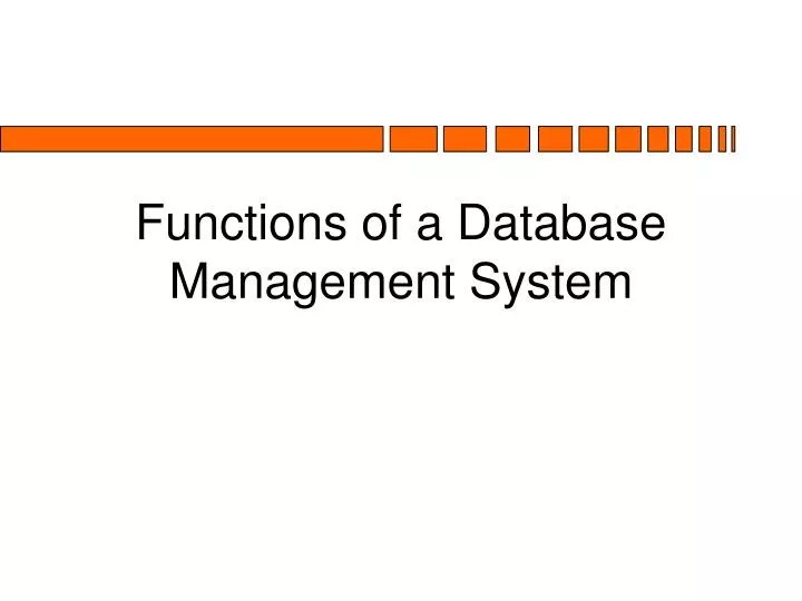 PPT Functions of a Database Management System PowerPoint Presentation